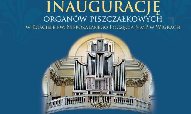 dwa koncerty muzyki klasycznej oraz ceremonia poświęcenia organów