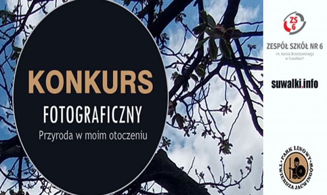 Weź udział w konkursie „Przyroda w moim otoczeniu'' Zespół Szkół nr 6 w Suwałkach zaprasza do udziału w konkursie fotograficznym