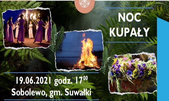 Noc Kupały w Sobolewie już w sobotę Festyn „Noc Kupały” realizowany w ramach projektu pn. „Kultura łączy narody”