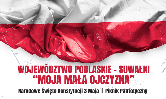 Piknik Patriotyczny WOJEWÓDZTWO PODLASKIE – SUWAŁKI