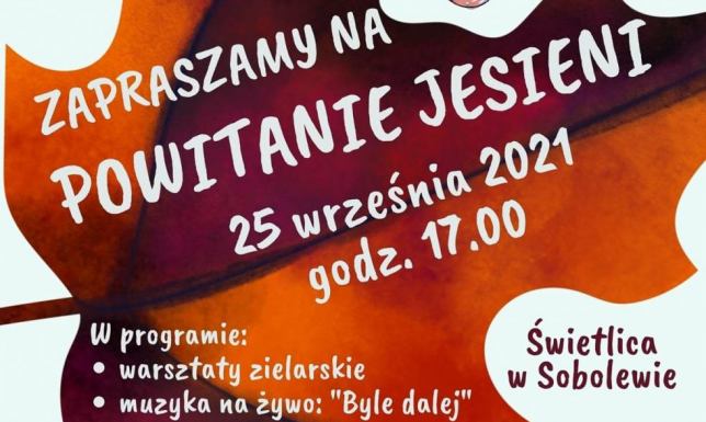 Powitanie Jesieni w Sobolewie Ośrodek Czytelnictwa i Kultury Gminy Suwałki oraz "Niezłe Ziółka - pracownia zielarska we wsi Sobolewo