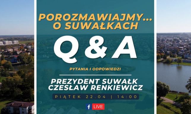 Prezydent organizuje Q&A z mieszkańcami Porozmawiajmy o Suwałkach z prezydentem Czesławem Renkiewiczem