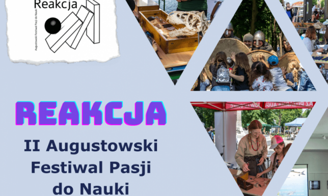 II Augustowski Festiwal Pasji do Nauki REAKCJA Festiwal 7-8 czerwca na Rynku Zygmunta Augusta w Augustowie
