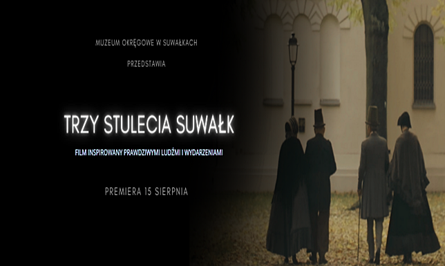  film o ważnych ludziach i wydarzeniach w dziejach Suwałk