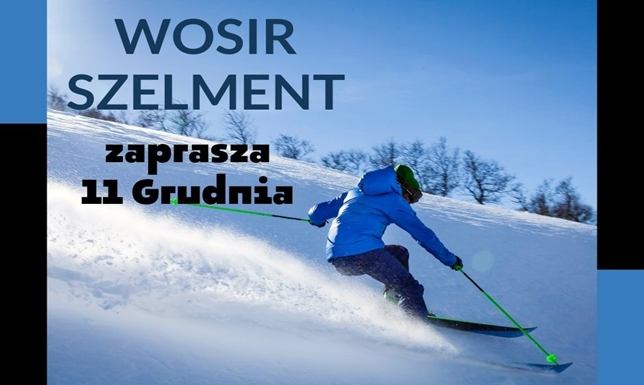 Wojewódzki Ośrodek Sportu i Rekreacji Szelment zaprasza miłośników białego szaleństwa