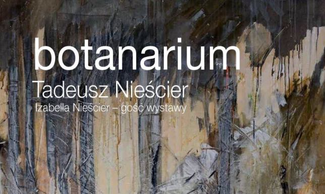 Wystawa malarstwa Tadeusza Nieściera "Botanarium" SOK