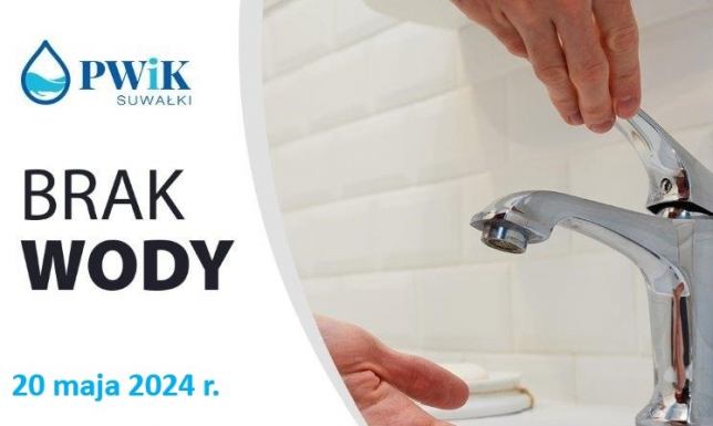 20. maja nastąpi przerwa w dostawie wody na niektórych suwalskich ulicach