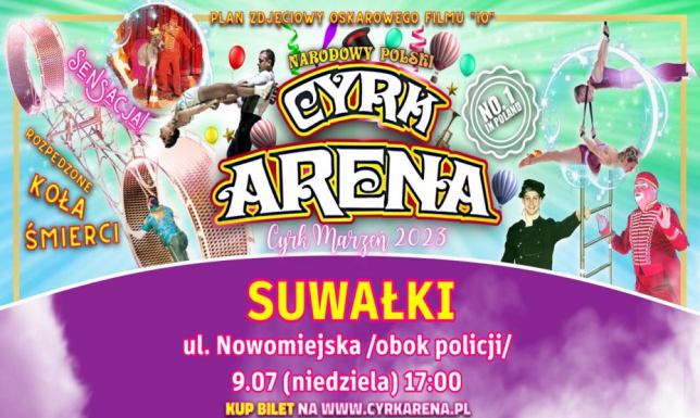 Cyrk Arena zaprezentuje sensacyjny spektakl 2023 