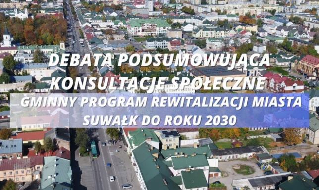 Gminnego Programu Rewitalizacji Miasta Suwałk do 2030 roku.