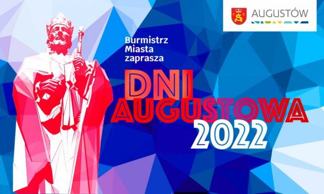 Burmistrz Miasta Augustowa zaprasza do wspólnego świętowania Dni Augustowa
