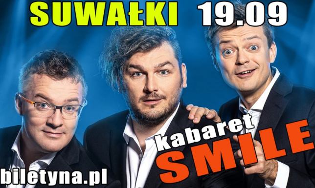 Kabaret SMILE wystąpi w Suwałkach Kabaret SMILE wystąpi w Suwałkach
