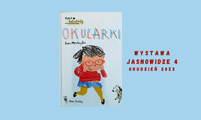Wystawa JASNOWIDZE 4 w Bibliotece konkurs na projekt ilustrowanej książki dla dzieci JASNOWIDZE