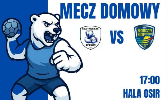 KS Szczypiorniak Niedźwiedzie Suwałki - MOKS Słoneczny Stok Białystok
