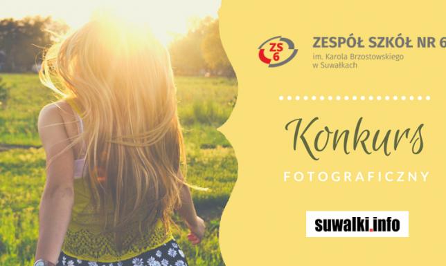 Konkurs fotograficzny ZS6 i suwalki.info