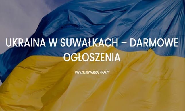 Działa już strona „Ukraina w Suwałkach – darmowe ogłoszenia” owstała strona internetowa, która ma pomóc mieszkańcom Suwałk oraz ukraińskim uchodźcom