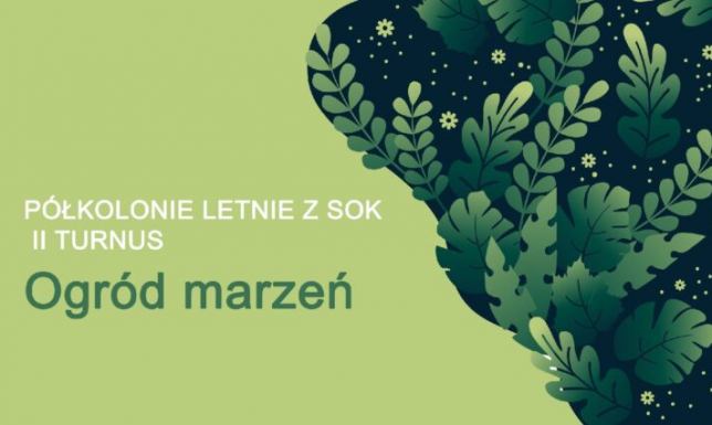 Temat przewodni: "Ogród marzeń"