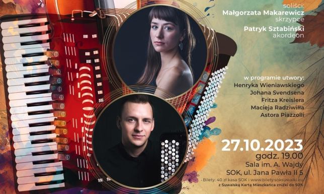 FILHARMONIA SUWAŁK: Jesienne barwy muzyki W październiku Suwalski Ośrodek Kultury zaprasza na koncert muzyki klasycznej