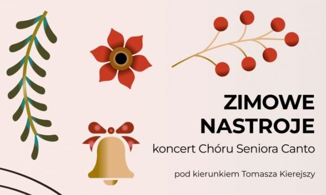 „Zimowe nastroje z Chórem Seniora Canto”