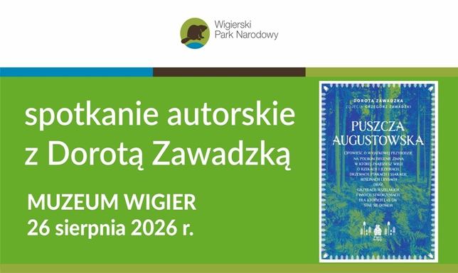 Wigierski Park Narodowy zaprasza w środę 26. sierpnia