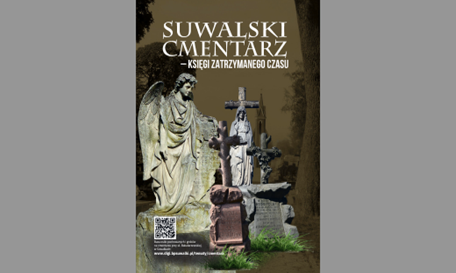 Suwalski cmentarz – spotkanie podsumowujące projekt „Suwalski cmentarz – księgi zatrzymanego czasu”