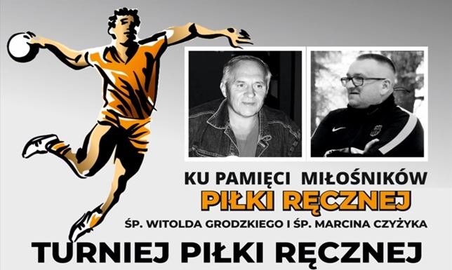 Turniej piłki ręcznej ku pamięci Witolda Grodzkiego i Marcina Czyżyka Turniej piłki ręcznej w hali OSiR
