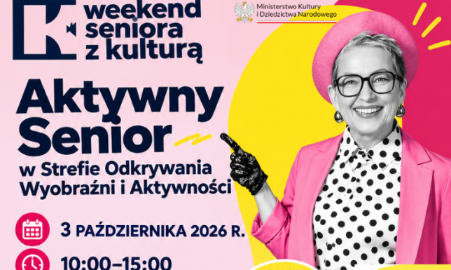 Weekend Seniora z Kulturą to ogólnopolska akcja Ministerstwa Kultury i Dziedzictwa Narodowego