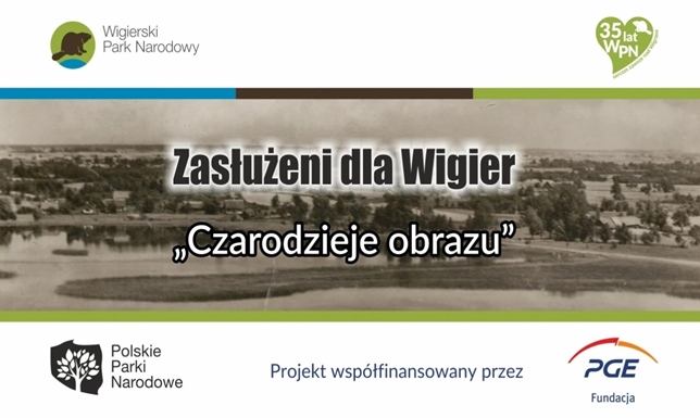spotkanie z cyklu "Zasłużeni dla Wigier" pt. "Czarodzieje obrazu"