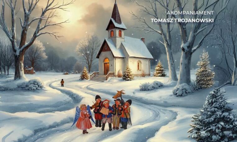 usłyszymy tradycyjne polskie kolędy oraz bożonarodzeniowe pastorałki