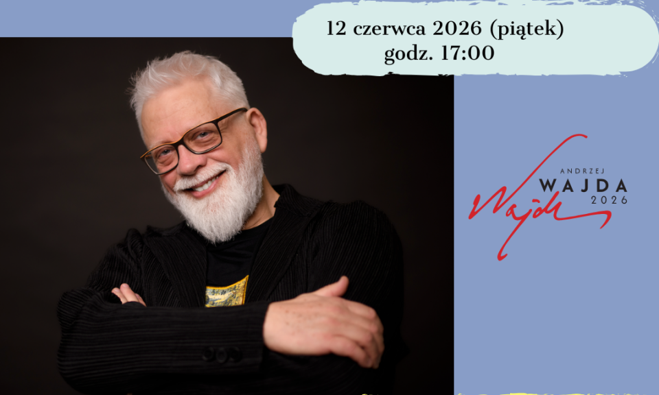 Spotkanie z Tomaszem Raczkiem będzie próbą spojrzenia na twórczość Andrzeja Wajdy