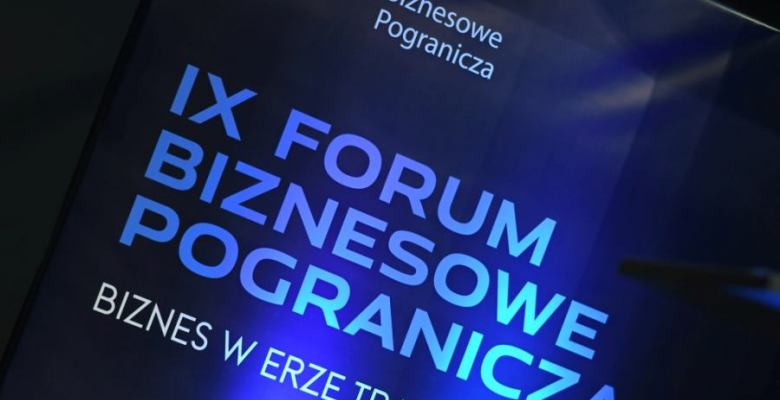 Trwa Forum Biznesowe Pogranicza