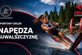 UKS NA-WA Suwałki rozpoczyna realizację projektu „Moc Suwalszczyzny z ORLEN".
