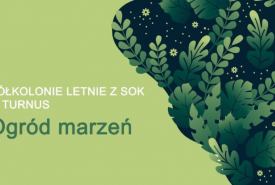 Temat przewodni: "Ogród marzeń"