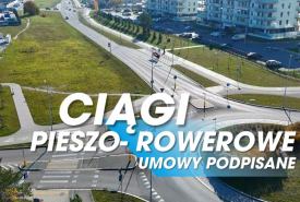 umowy z wykonawcami na budowę dwóch nowych ciągów pieszo-rowerowych