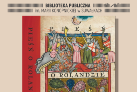 „Pieśń o Rolandzie” – średniowieczny epos w nowym przekładzie. Wykład prof. Jacka Kowalskiego w suwalskiej Bibliotece
