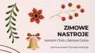 „Zimowe nastroje z Chórem Seniora Canto”