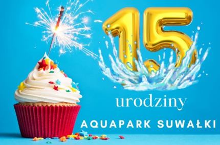 Aquapark Suwałki będzie obchodził 15. rocznicę działalności