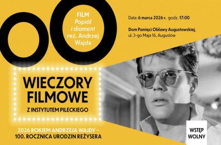 Instytut Pileckiego w Augustowie zaprasza w piątek 6. marca